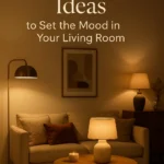Cozy Lighting Ideas to Set the Mood in Your Living Room