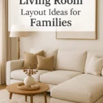 Cozy Living Room Layout Ideas for Families
