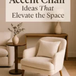 Living Room Accent Chair Ideas That Elevate the Space