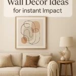Simple Living Room Wall Decor Ideas for Instant Impact
