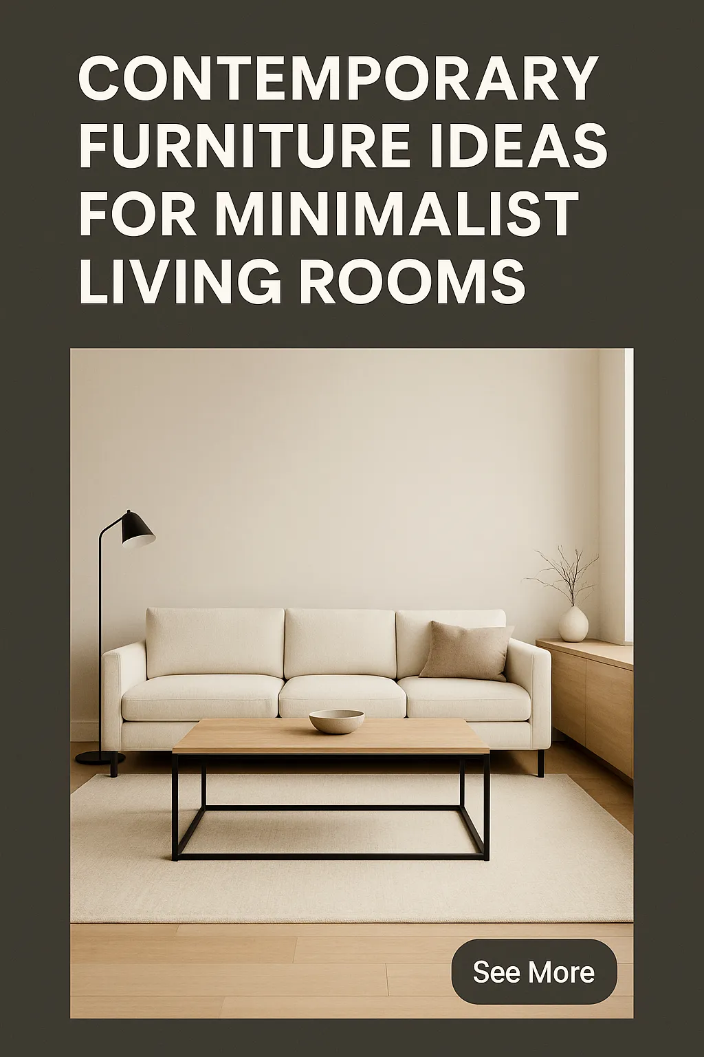 Contemporary Furniture Ideas for Minimalist Living Rooms