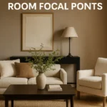 Furniture Styling for Creating Room Focal Points