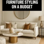 Luxury Living Room Furniture Styling on a Budget