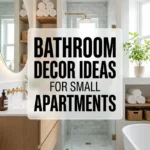 Bathroom Decor Ideas for Small Apartments