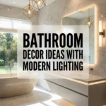 Bathroom Decor Ideas with Modern Lighting