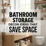 Bathroom Storage Decor Ideas That Save Space