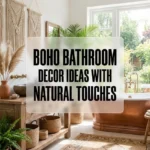Boho Bathroom Decor Ideas with Natural Touches
