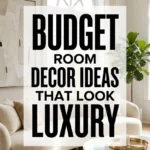 Budget Room Decor Ideas That Look Luxury
