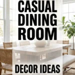 Casual Dining Room Decor Ideas