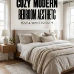 Cozy Modern Bedroom Aesthetic Youll Want to Copy