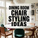 Dining Room Chair Styling Ideas