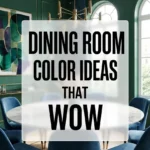 Dining Room Color Ideas That Wow