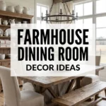 Farmhouse Dining Room Decor Ideas