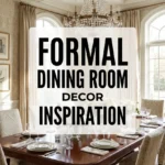 Formal Dining Room Decor Inspiration