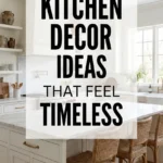 Kitchen Decor Ideas That Feel Timeless