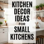 Kitchen Decor Ideas for Small Kitchens