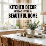 Kitchen Decor Ideas for a Beautiful Home