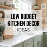 Low Budget Kitchen Decor Ideas