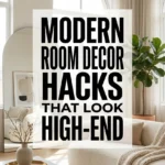 Modern Room Decor Hacks That Look High End