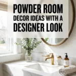 Powder Room Decor Ideas with a Designer Look