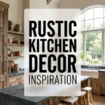 Rustic Kitchen Decor Inspiration