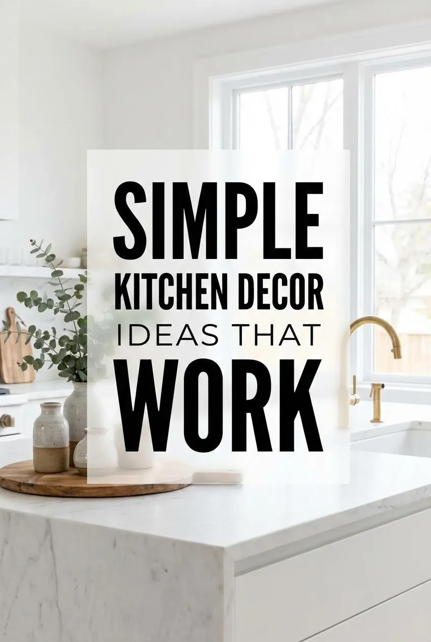 Simple Kitchen Decor Ideas That Work