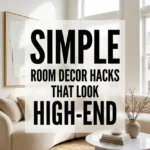 Simple Room Decor Hacks That Look High End
