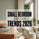 Small Bedroom Decor Trends 2026