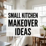 Small Kitchen Makeover Ideas
